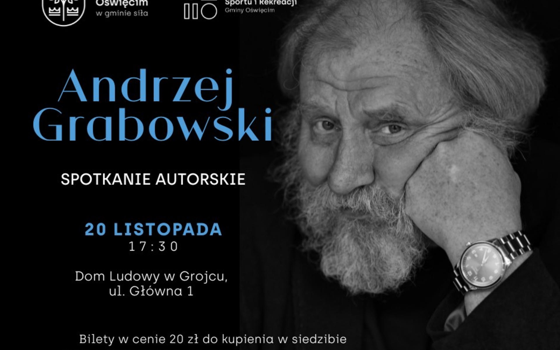 Andrzej Grabowski spotka się z publicznością w Grojcu