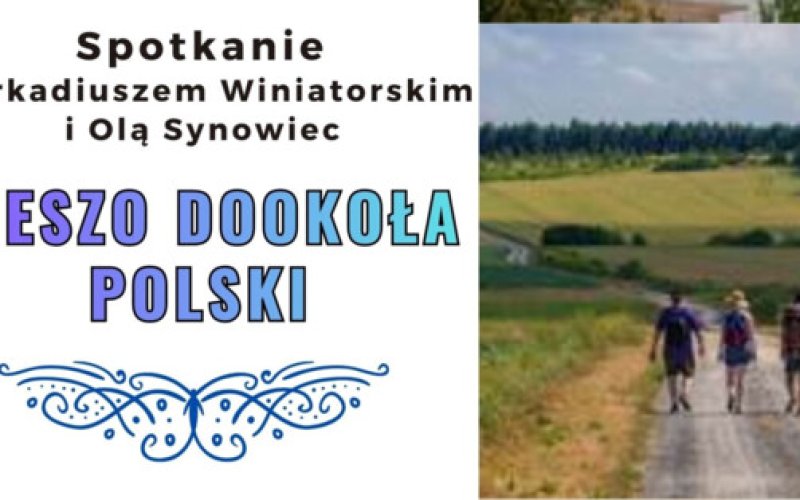 Przeszli Polskę dookoła, spotkają się w Kętach
