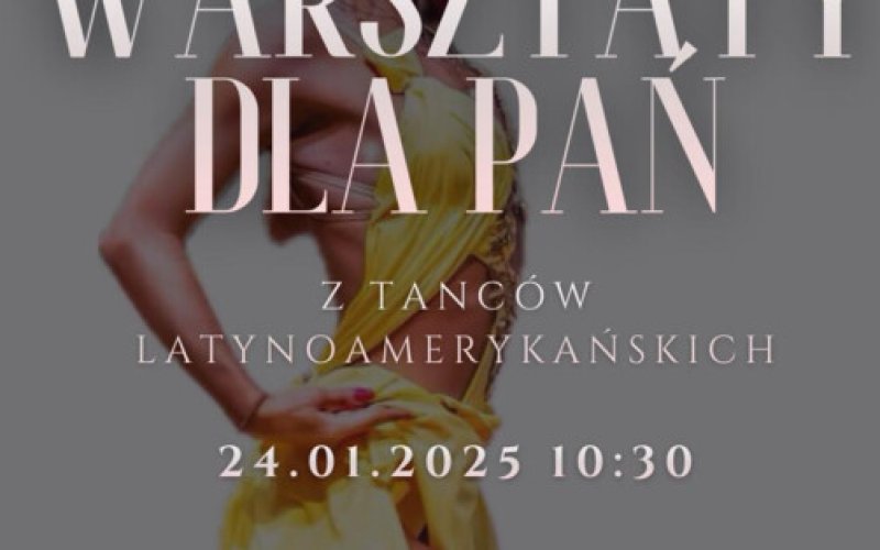 Warsztaty dla Pań z tańców latynoamerykańskich