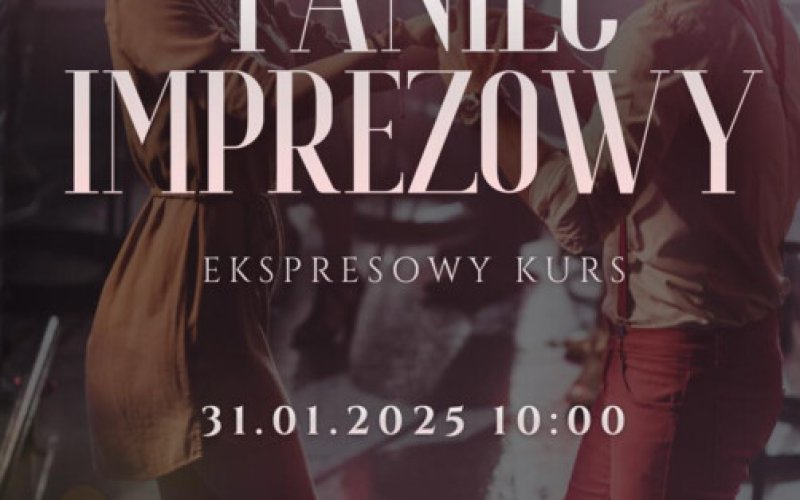 Taniec imprezowy - ekspresowy kurs