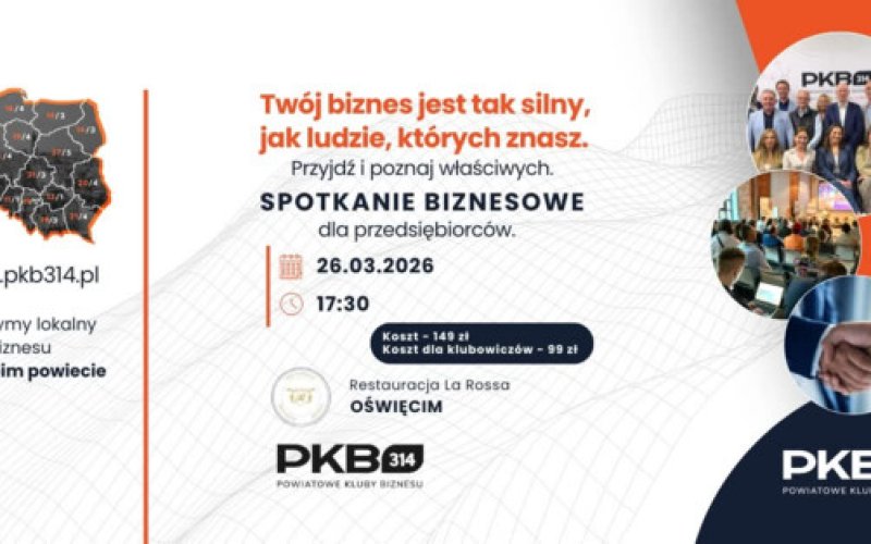 Pierwsze spotkanie biznesowe PKB314 w Oświęcimiu
