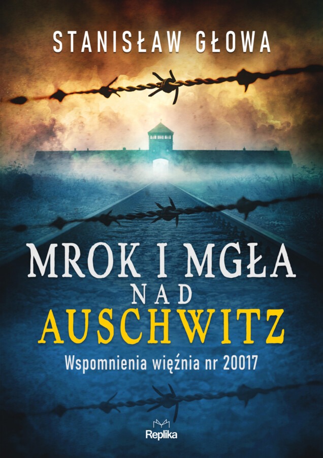 Stanisław Głowa opisał cztery lata w Auschwitz