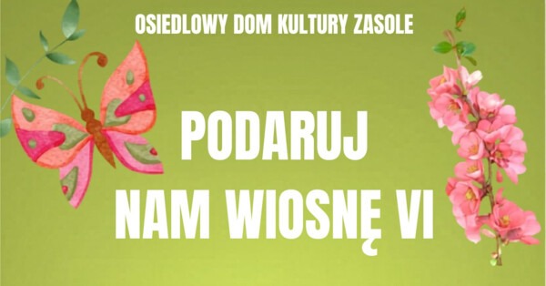 Wystawa pokonkursowa laureatów i uczestników konkursu plastycznego „Podaruj nam wiosnę VI”