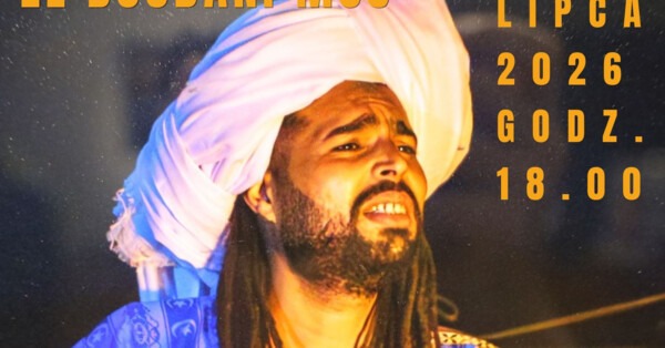 Letnia Scena ODK Zasole - koncert El Boudani Mus „Muzyka Maroka”