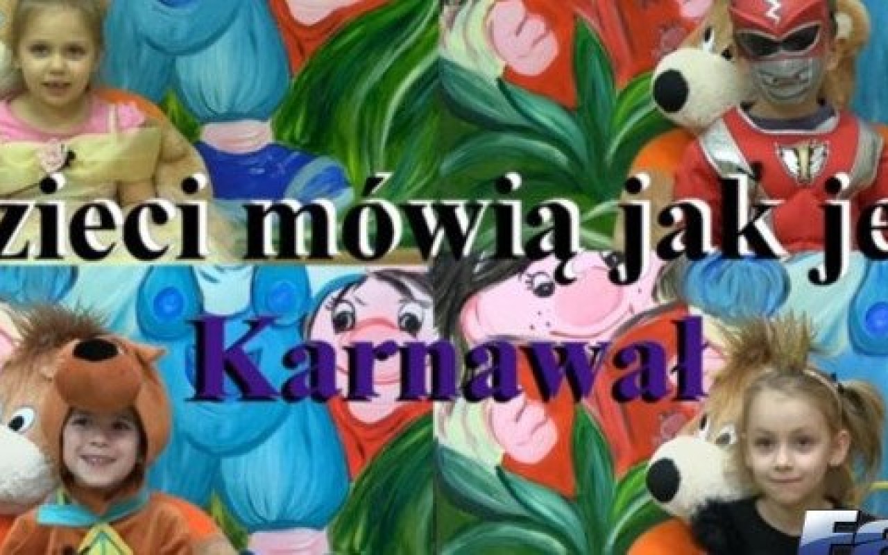 Dzieci mówią jak jest: Karnawał – FILM