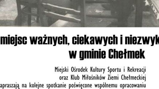 Spotkanie Klubu Miłośników Ziemi Chełmeckiej
