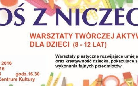 „Coś z niczego” – warsztaty twórczej aktywności dla dzieci w wieku szkolnym