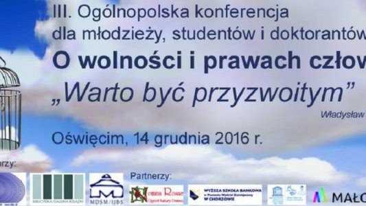 Warto być przyzwoitym – 3. Ogólnopolska Konferencja o Wolności i Prawach Człowieka