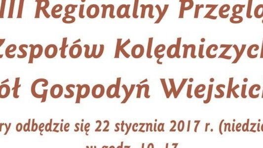 VIII Regionalny Przegląd Zespołów Kolędniczych KGW