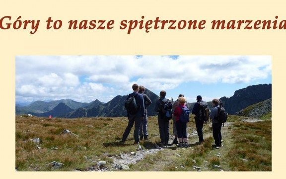 Góry to nasze spiętrzone marzenia