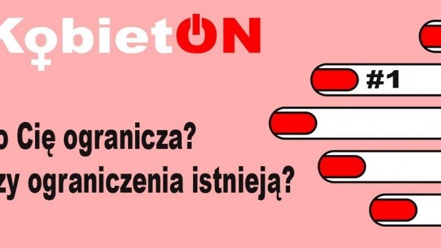 Warsztat KobietONu: Co Cię ogranicza? Czy ograniczenia istnieją?