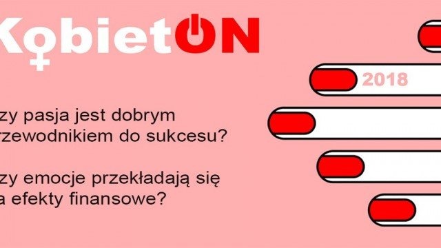KobietON zaprasza: Pasja – czym jest i jak działa w biznesie?
