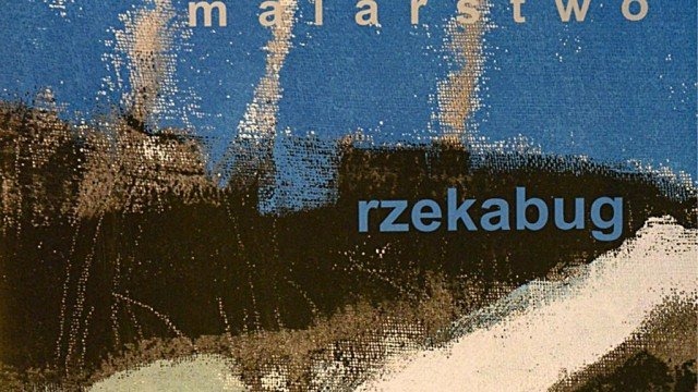 Rzekabug – wystawa Jarosława Romaniuka