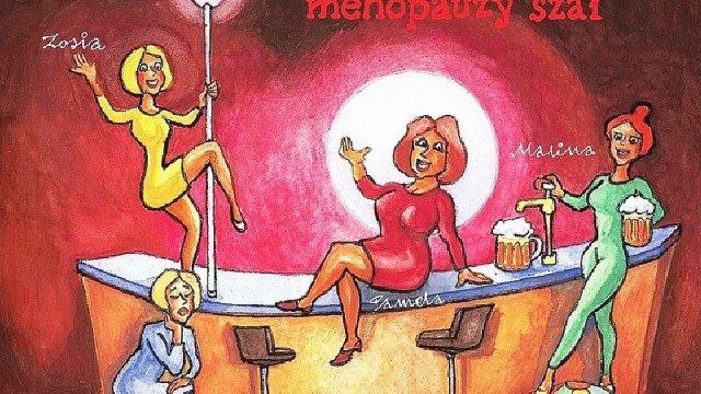 Klimakterium 2, czyli menopauzy szał w OCK