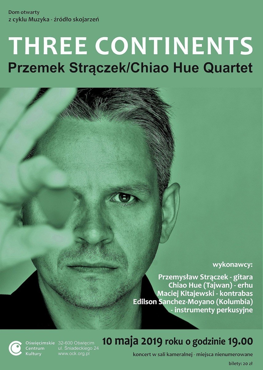 Three Continents – koncert w wykonaniu Przemek Strączek/Chiao Hua Quartet