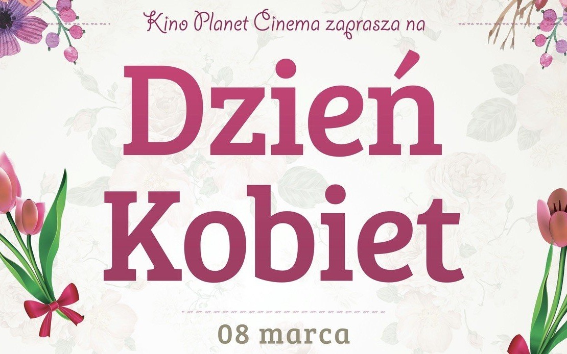 Dzień Kobiet w Planet Cinema
