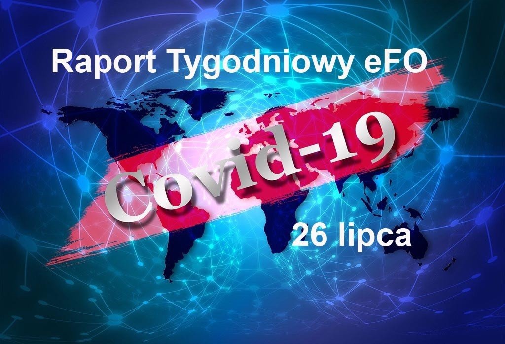 COVID-19 – RAPORT TYGODNIOWY – 26 LIPCA