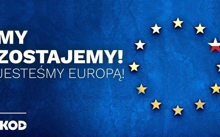 KOD: My zostajemy! Jesteśmy Europą!