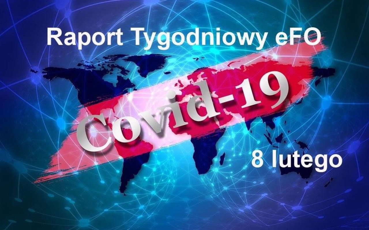 COVID-19 – RAPORT TYGODNIOWY – 8 LUTEGO