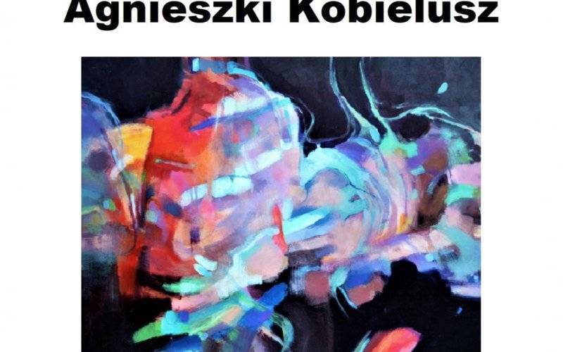 Ruch niebytu – wystawa malarstwa Agnieszki Kobielusz