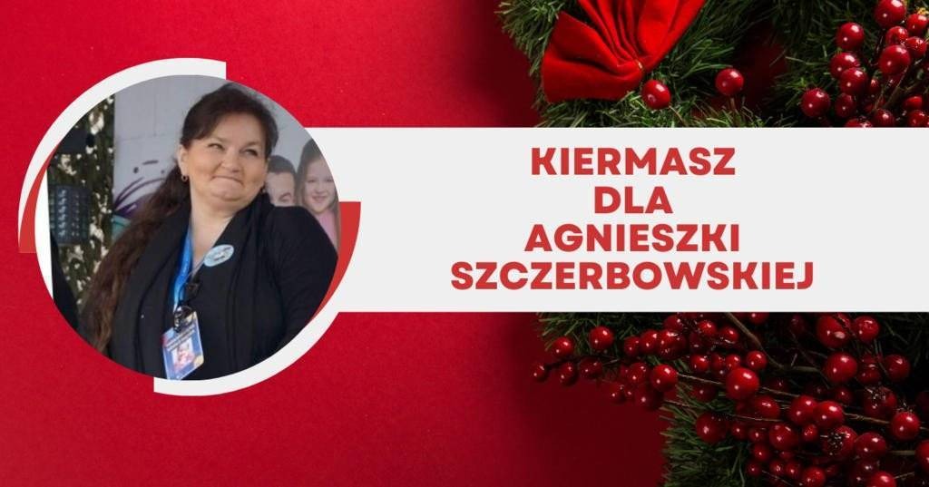 Dzisiaj kiermasz dla Agnieszki Szczerbowskiej – FOTO