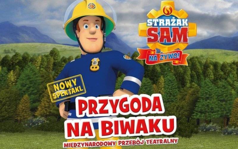 Strażak Sam na żywo. Przygoda na Biwaku – spektakl muzyczny