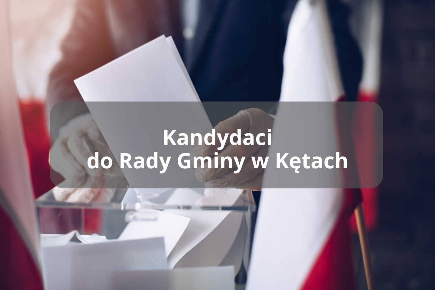 164 kandydatów do Rady Gminy w Kętach