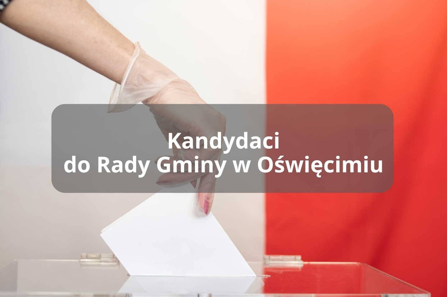 Sprawdź, kto chce być radnym w gminie Oświęcim