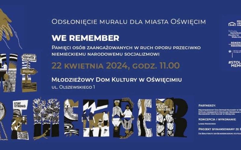 WE REMEMBER – będzie nowy mural w Oświęcimiu