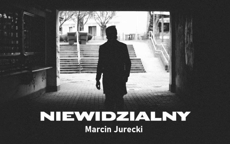 Marcin Jurecki przedstawia „Niewidzialny” – głos osamotnienia – FILM