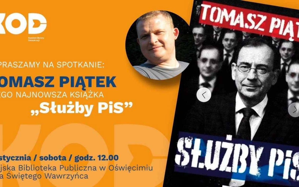 Tomasz Piątek i „Służby PiS”. Spotkanie autorskie w Oświęcimiu