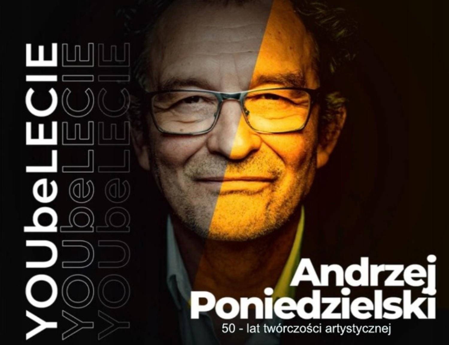 50 lat na scenie, 70 lat życia. Jubileusz z Andrzejem Poniedzielskim