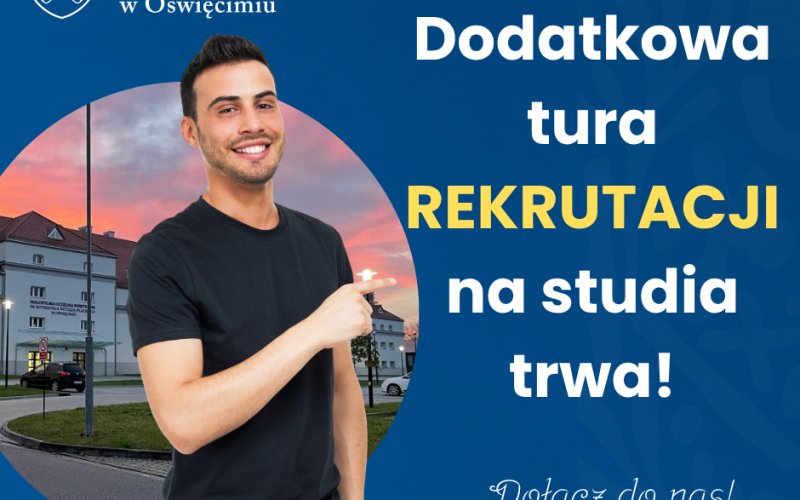 Dodatkowa tura rekrutacji w Małopolskiej Uczelni Państwowej w Oświęcimiu trwa!