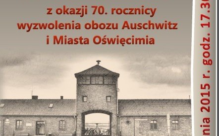 OŚWIĘCIM. Koncert z okazji wyzwolenia obozu Auschwitz i Miasta