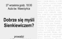 OŚWIĘCIM. Dobrze się myśli Sienkiewiczem?