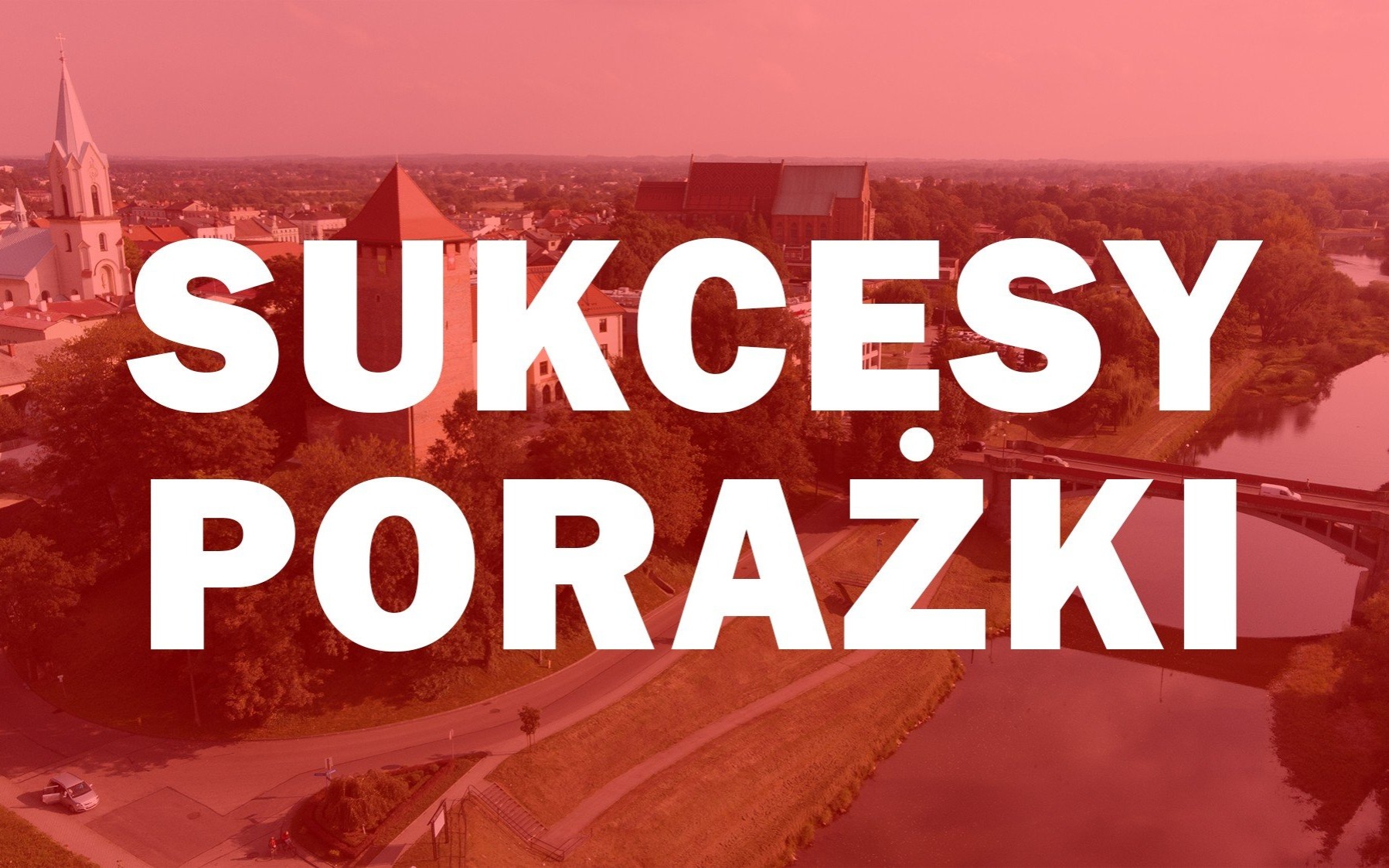 OŚWIĘCIM. Ranking sukcesów i porażek w roku 2018