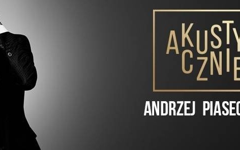KONKURS. Wygraj bilety na koncert Andrzeja Piasecznego