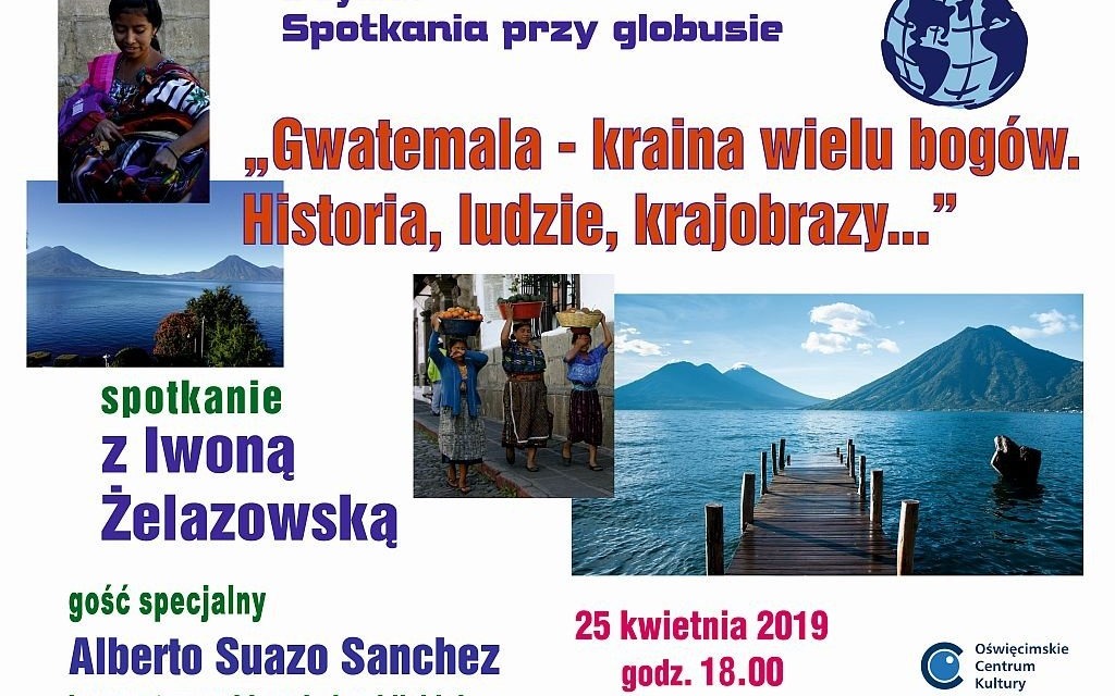 OŚWIĘCIM. Gwatemala – kraina wielu bogów
