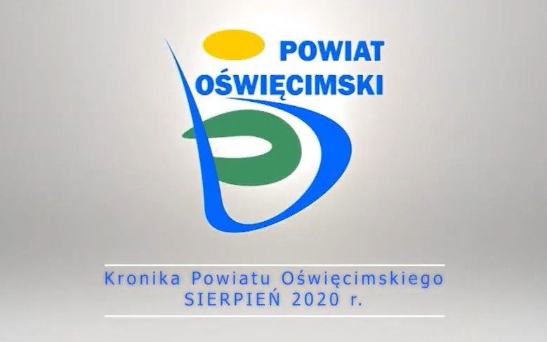 POWIAT. Kronika Powiatu Oświęcimskiego. Sierpień 2020 r.