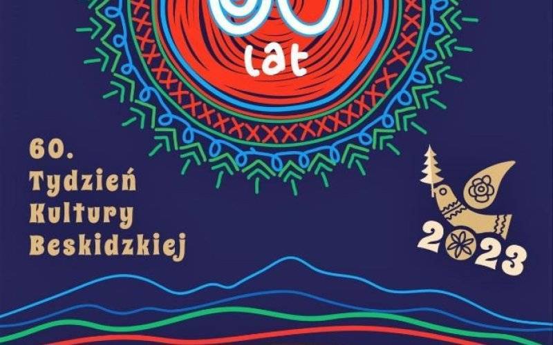 OŚWIĘCIM. 60. Tydzień Kultury Beskidzkiej 29 lipca – 6 sierpnia 2023