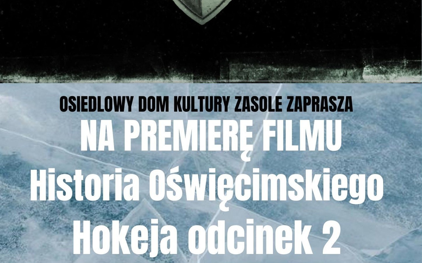 OŚWIĘCIM. „Gra o awans” – historię oświęcimskiego hokeja cześć druga