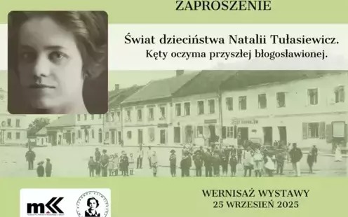 Wernisaż wystawy „Świat dzieciństwa Natalii Tułasiewicz. Kęty oczami przyszłej błogosławionej”
