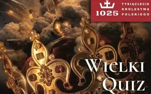 WIELKI QUIZ WIEDZY O CHROBRYM Przekonaj się, ile wiesz o pierwszym królu Polski!