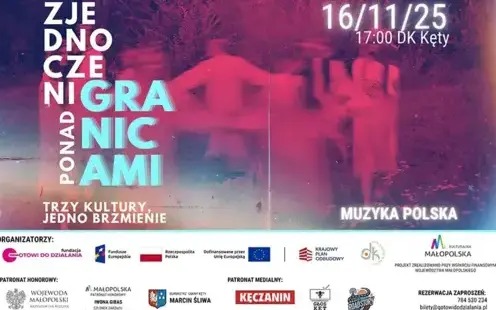 Kęty na kulturalnej mapie Europy: „Zjednoczeni ponad granicami - muzyka polska” z Fundacją Gotowi do Działania