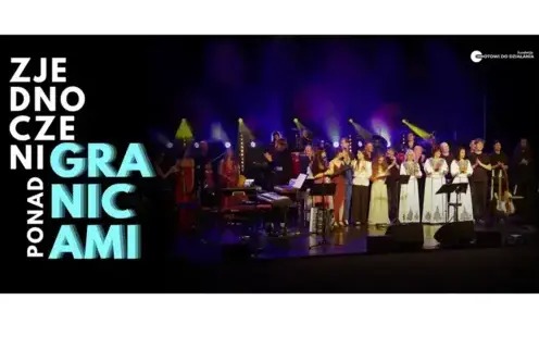 „Zjednoczeni ponad granicami - muzyka polska” - Kęty miejscem europejskiej integracji