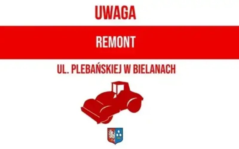 Jutro rusza remont ul. Plebańskiej w Bielanach