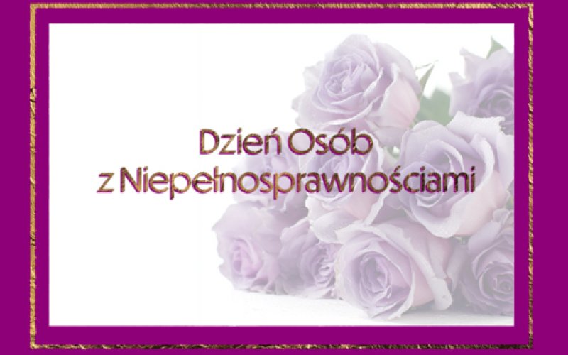Życzenia z okazji Dnia Osób z Niepełnosprawnościami