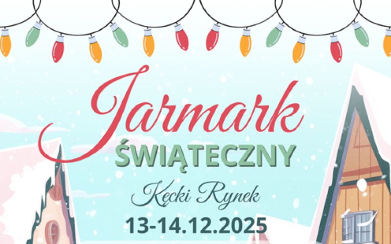 Zaproszenie na jarmark bożonarodzeniowy w Kętach