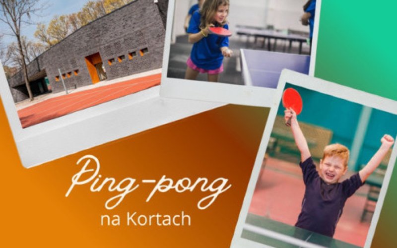 Ferie z ping-pongiem na Kortach