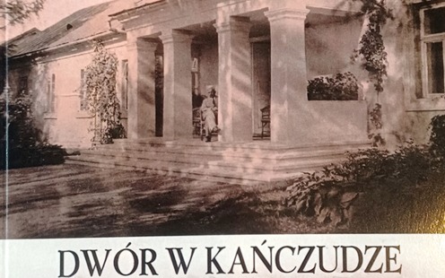 Historia dworu w Kańczudze - spotkanie w kęckim Muzeum